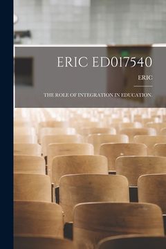 portada Eric Ed017540: The Role of Integration in Education. (in English)