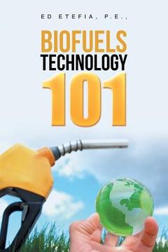 portada Biofuels Technology 101 (en Inglés)