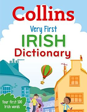 portada Collins Very First Irish Dictionary: Your first 500 Irish words, for ages 5+ (Collins Primary Dictionaries)