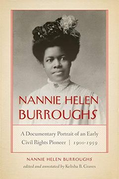 portada Nannie Helen Burroughs: A Documentary Portrait of an Early Civil Rights Pioneer, 1900-1959 (African American Intellectual Heritage) (en Inglés)