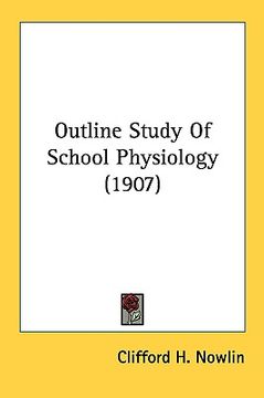 portada outline study of school physiology (1907) (en Inglés)