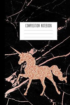 portada Composition Notebook: Rose Gold Unicorn and Smooth Black Marble and Rose Gold Notebook for Girls, Kids, School, Students and Teachers (Wide Ruled 6 x 9, 100 Pages) (en Inglés)