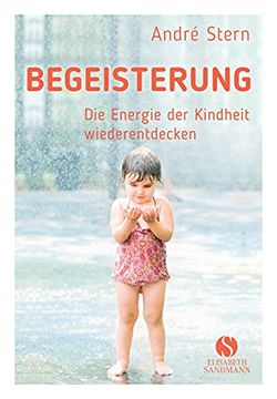 portada Begeisterung: Die Energie der Kindheit Wiederfinden (en Alemán)