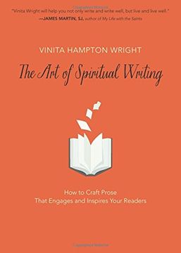 portada The Art of Spiritual Writing: How to Craft Prose That Engages and Inspires Your Readers