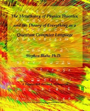 portada the metatheory of physics theories, and the theory of everything as a quantum computer language