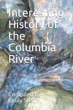 portada Interesting History of the Columbia River (en Inglés)