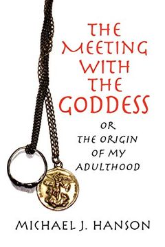 portada The Meeting With the Goddess: Or the Origin of my Adulthood (en Inglés)