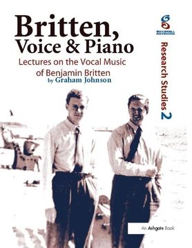portada Britten, Voice and Piano: Lectures on the Vocal Music of Benjamin Britten