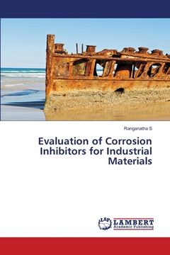portada Evaluation of Corrosion Inhibitors for Industrial Materials (en Inglés)