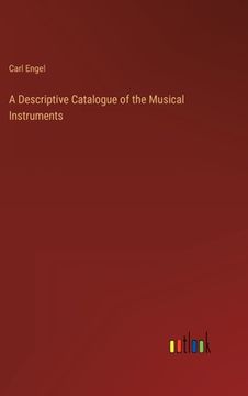 portada A Descriptive Catalogue of the Musical Instruments