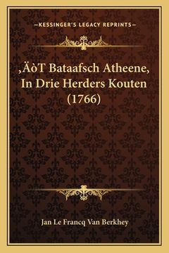 portada 'T Bataafsch Atheene, In Drie Herders Kouten (1766)