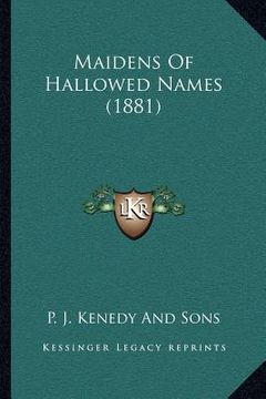 portada maidens of hallowed names (1881) (en Inglés)