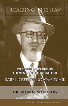 portada Reading the Rav: Exploring Religious Themes in the Thought of Rabbi Joseph B. Soloveitchik 