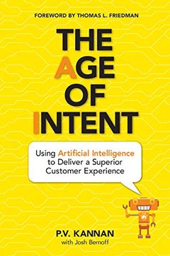 portada The age of Intent: Using Artificial Intelligence to Deliver a Superior Customer Experience (en Inglés)