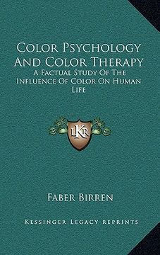 portada color psychology and color therapy: a factual study of the influence of color on human life (en Inglés)
