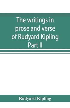 portada The writings in prose and verse of Rudyard Kipling: The Irish Guards in the Great war edited and compiled from their diaries and papers Part II. The S (en Inglés)