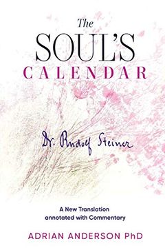 portada The Soul's Calendar: A new Translation Annotated With Commentary (en Inglés)