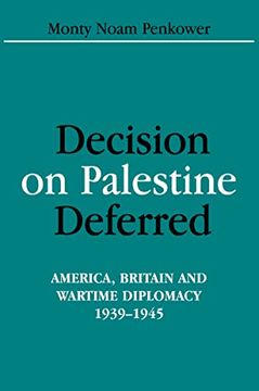 portada Decision on Palestine Deferred: America, Britain and Wartime Diplomacy, 1939-1945 (en Inglés)