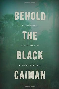 portada Behold the Black Caiman: A Chronicle of Ayoreo Life 