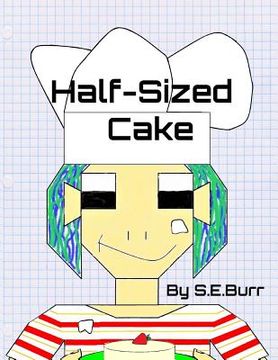 portada Half-Sized Cake: A Funny Story About Fractions (en Inglés)