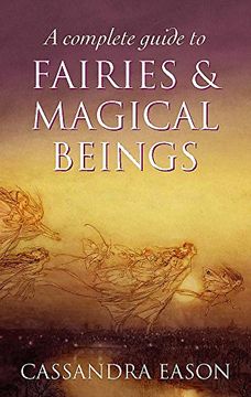 portada A Complete Guide to Fairies and Magical Beings (en Inglés)
