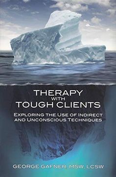 portada Therapy With Tough Clients: Exploring the use of Indirect and Unconscious Techniques (en Inglés)
