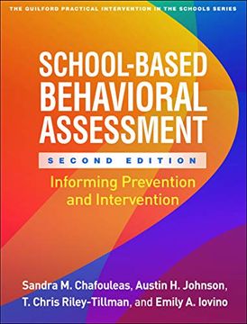 portada School-Based Behavioral Assessment: Informing Prevention and Intervention (The Guilford Practical Intervention in the Schools Series) (en Inglés)