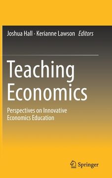portada Teaching Economics: Perspectives on Innovative Economics Education (en Inglés)