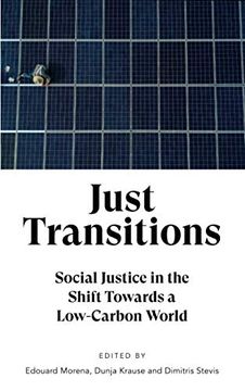 portada Just Transitions: Social Justice in the Shift Towards a Low-Carbon World (en Inglés)