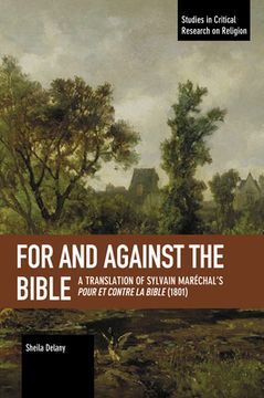 portada For and Against the Bible: A Translation of Sylvain Maréchal’S Pour et Contre la Bible (1801) (Studies in Critical Research in Religion) (in English)
