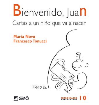 portada Bienvenido, Juan: Cartas a un Niño que va a Nacer (Micro-Macro Referencias)