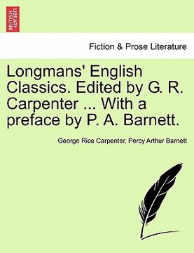 portada longmans' english classics. edited by g. r. carpenter ... with a preface by p. a. barnett.