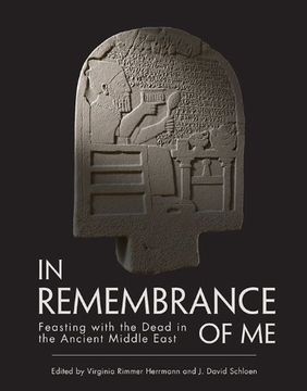 portada In Remembrance of Me: Feasting with the Dead in the Ancient Middle East (en Inglés)