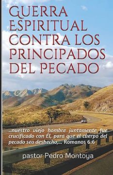 portada Guerra Espiritual Contra los Principados del Pecado: Serie de Ensenanzas Sobre la Guerra Espiritual (in Spanish)