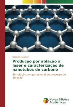 portada Produção por ablação a laser e caracterização de nanotubos de carbono: Simulação computacional do processo de ablação (Portuguese Edition)