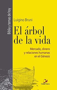 portada El Árbol de la Vida: Mercado, Dinero y Relaciones Humanas en el Génesis (Biblia y Temas de Hoy) (in Spanish)