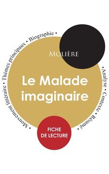 portada Fiche de lecture Le Malade imaginaire (Étude intégrale) (in French)
