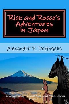 portada Rick and Rocco's Adventures in Japan: The Traveling Tails of Rick and Rocco Series, Book 4 (en Inglés)
