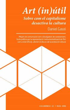 portada Art (In)Útil: Sobre com el Capitalisme Desactiva la Cultura: 22 (Ciclogènesi) (in Catalá)