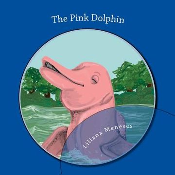 portada The Pink Dolphin: Bilingual edition (en Inglés)