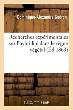 portada Recherches Experimentales Sur L'Hybridite Dans Le Regne Vegetal (Sciences) (French Edition)