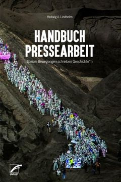 portada Handbuch Pressearbeit: Soziale Bewegungen Schreiben Geschichte_N (en Alemán)