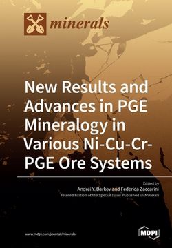 portada New Results and Advances in PGE Mineralogy in Various Ni-Cu-Cr-PGE Ore Systems (en Inglés)