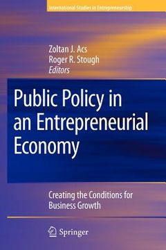 portada public policy in an entrepreneurial economy: creating the conditions for business growth