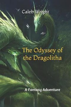 portada The Odyssey of the Dragolitha: A Fantasy Adventure (en Inglés)