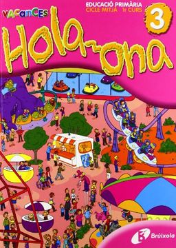 Libro Hola-ona 3 (Català - Material Complementari - Vacances Amb Tina),  Montserrat Puig Ribas, ISBN 9788483049143. Comprar en Buscalibre