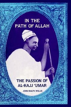portada in the path of allah: 'umar, an essay into the nature of charisma in islam' (en Inglés)