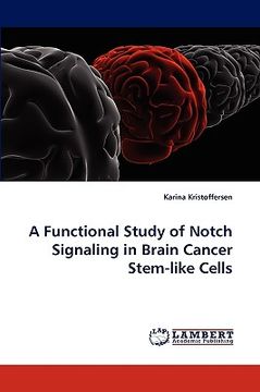 portada a functional study of notch signaling in brain cancer stem-like cells (in English)