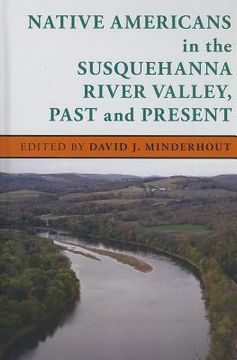 portada native americans in the susquehanna river valley, past and present (en Inglés)