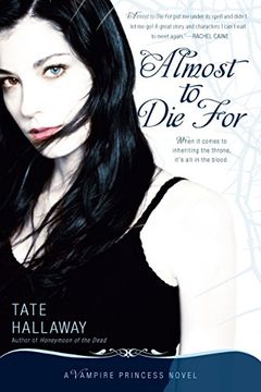 portada Almost to die For: A Vampire Princess Novel (Vampire Princess of st. Paul) (in English)